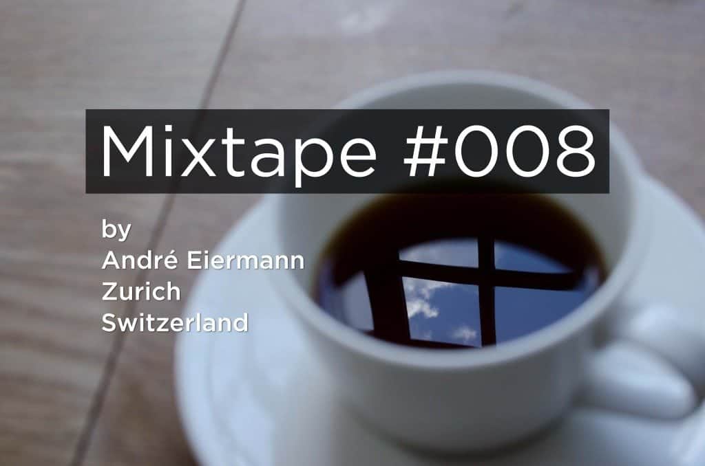 mixtape_008_Andre Eiermann