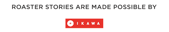 Roaster Stories are made possible by IKAWA Coffee